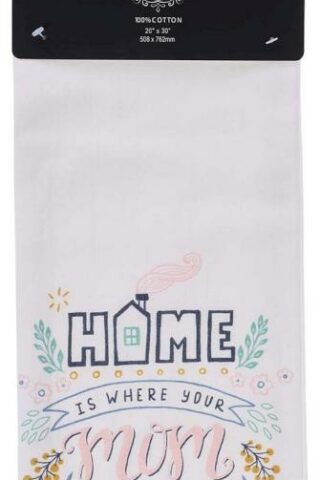 1220000137578 Home Is Where Your Mom Is Tea Towel